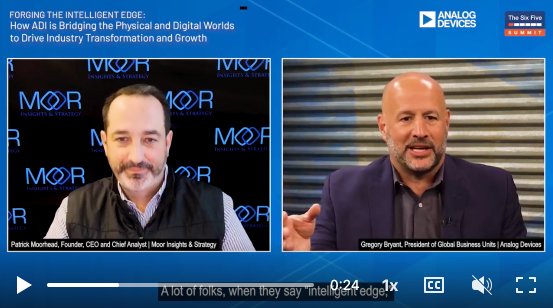 Video: Gregory Bryant discusses Analog Devices (ADI) Intelligent Edge with Patrick Moorhead